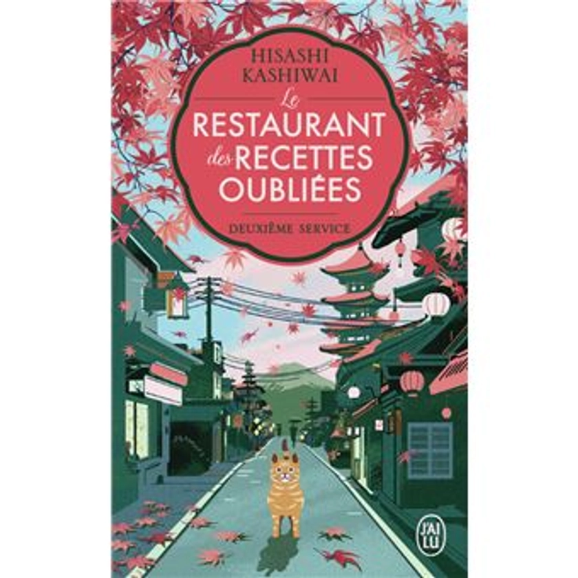 Le Restaurant Des Recettes Oubliées - Deuxième service Tome 2 : Le restaurant des recettes oubliées