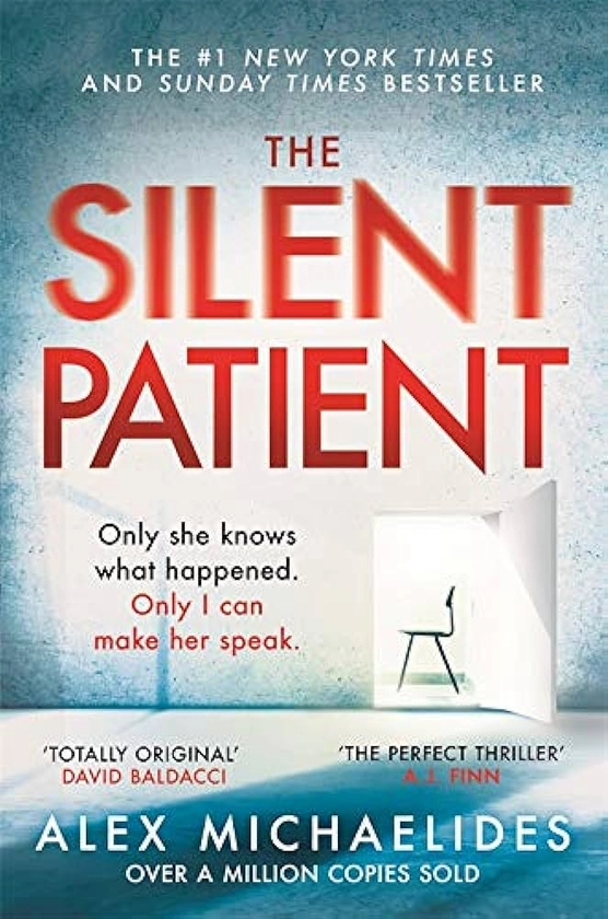 The Silent Patient: The record-breaking, multimillion copy Sunday Times bestselling thriller and TikTok sensation : Alex Michaelides: Amazon.co.uk: Books