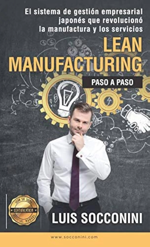 Lean Manufacturing: Paso a paso (Spanish Edition) : Socconini, Luis: Amazon.com.mx: Libros