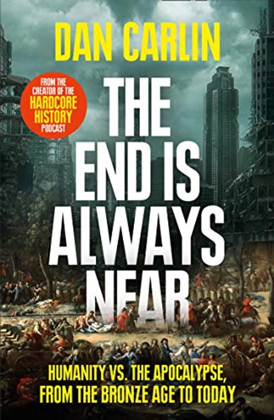 The End Is Always Near By Dan Carlin | Used | 9780008340957 | World of Books