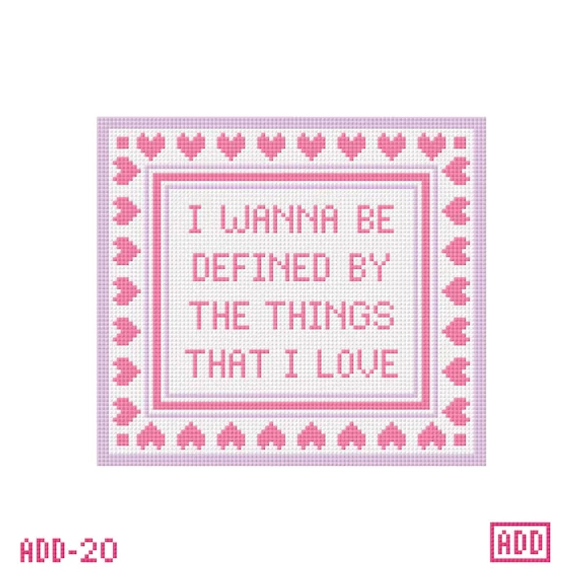 I wanna be defined by the things that I love Needlepoint and Cross Stitch digital Chart Inspirational hearts