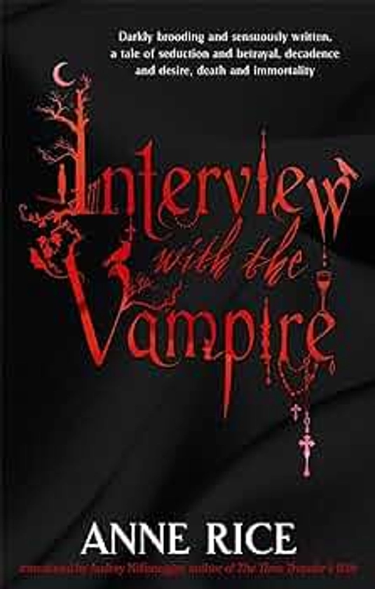 Interview With The Vampire: Number 1 in series (Vampire Chronicles): Volume 1 in series