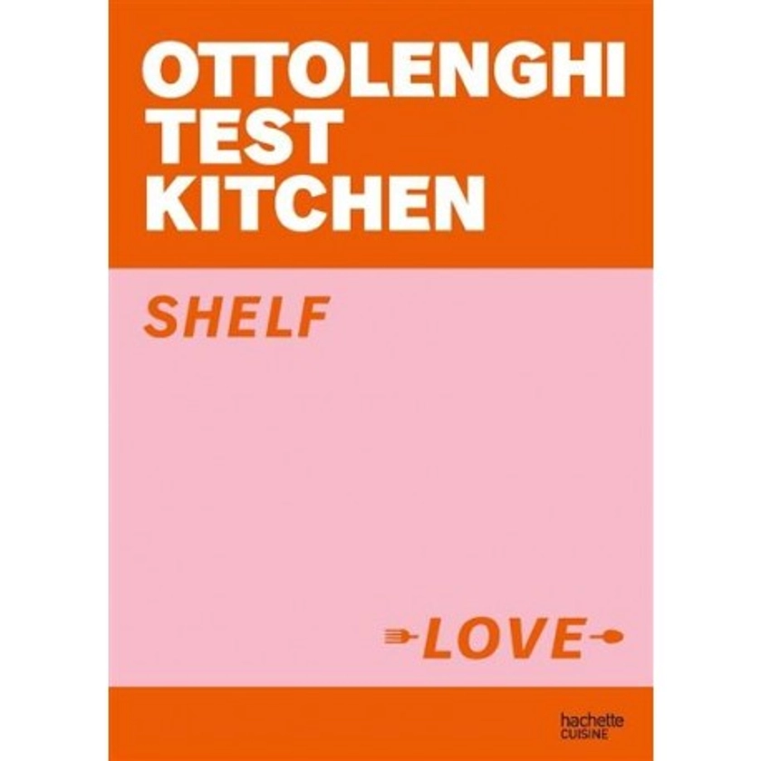 OTTOLENGHI TEST KITCHEN - SHELF LOVE - Librairie Gourmande