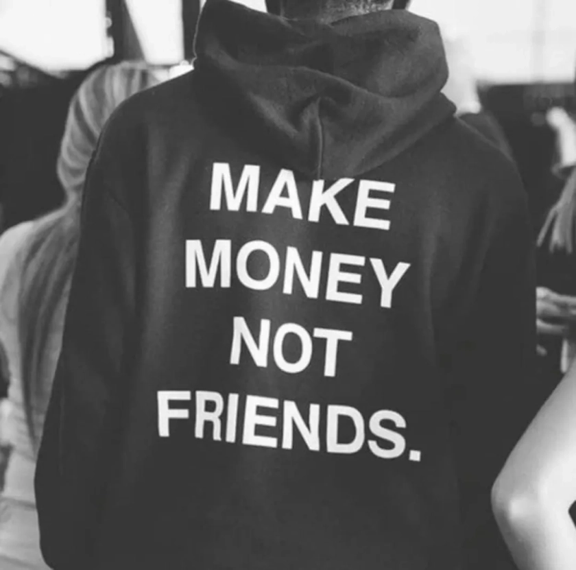 Make Money Not Friends Hoodie Y2K Aesthetic Sweatshirt Unisex Tumblr Hoodie Inspirational Shirt Self-Improvement Hoodie 2000s Trendy