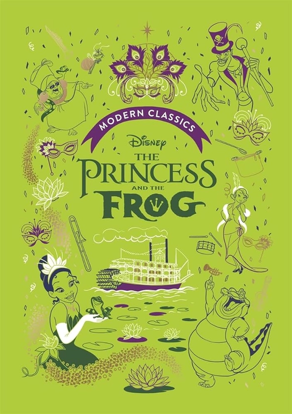 The Princess and the Frog (Disney Modern Classics): A deluxe gift book of the film - collect them all! : Morgan, Sally: Amazon.co.uk: Books