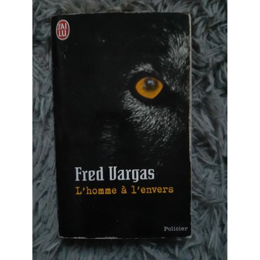 FRED VARGAS / L'HOMME A L'ENVERS / ROMAN POLICIER / J'AI LU / 2006 | Rakuten