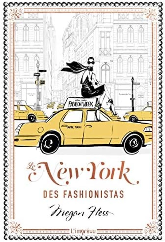 Le New York des fashionistas : Hess, Megan, Mitjaville, Chantal: Amazon.com.be: Livres