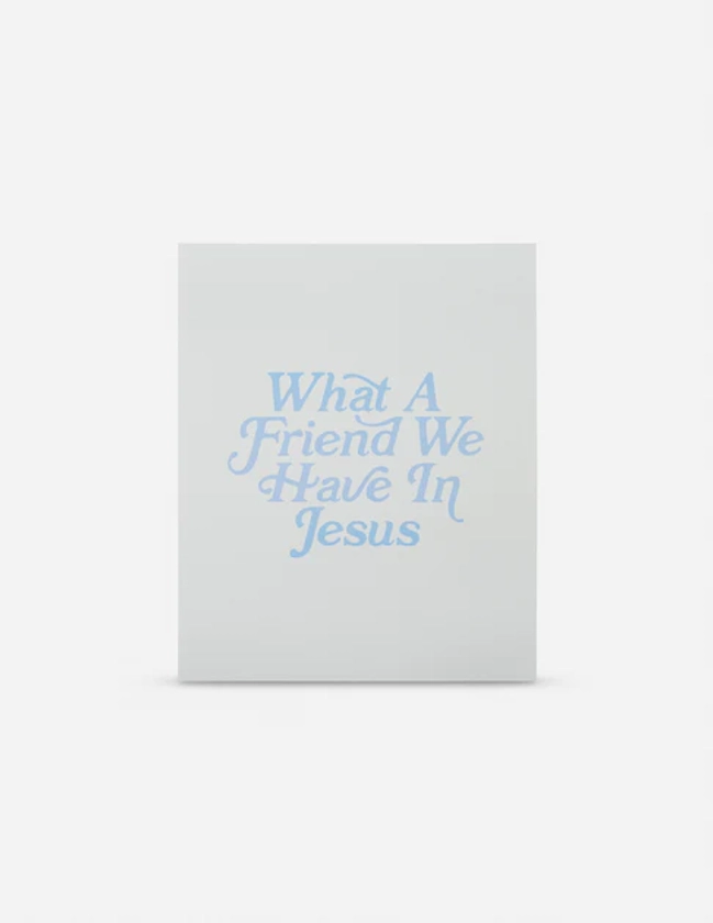 What a Friend in Jesus Print