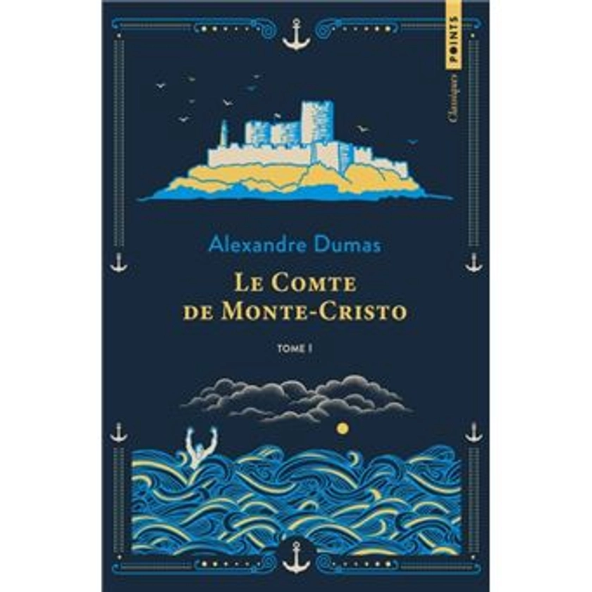 Le Comte De Monte Cristo - Tome 1 : Le Comte de Monte-Cristo