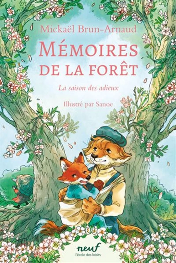 Mémoires de la Forêt - : Mémoires de la forêt - Tome 4 - La saison des adieux