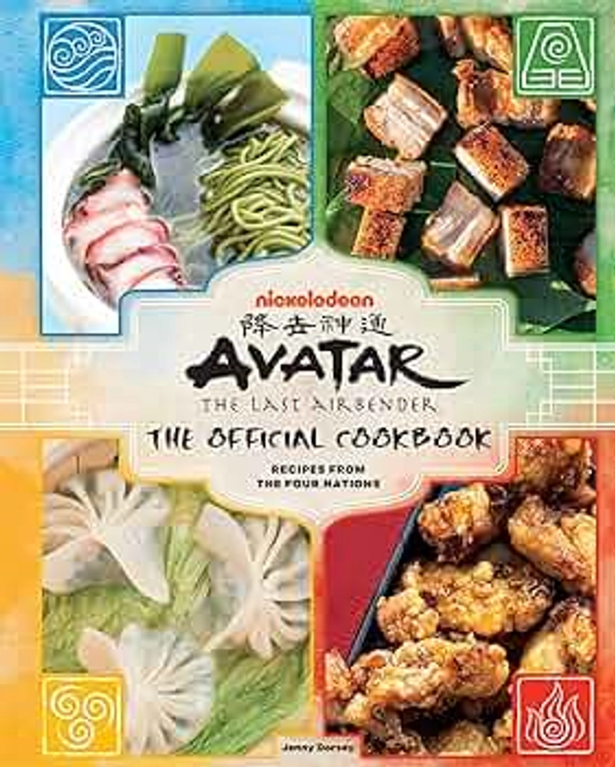 Avatar: The Last Airbender: The Official Cookbook: Recipes from the Four Nations