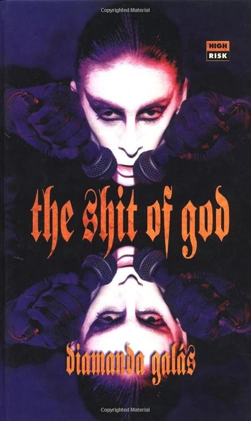 Shit of God: The Texts of Diamanda Galás