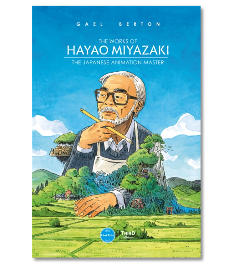 The Works of Hayao Miyazaki. The Japanese Animation Master - First Print - Third Editions
