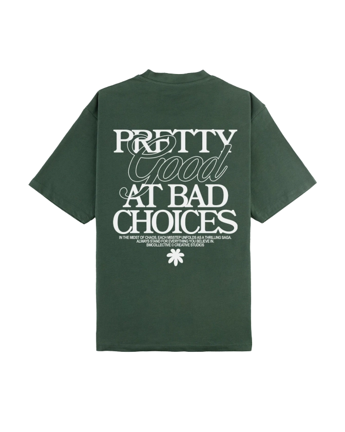 Pretty Good At Bad Choices Green Tee