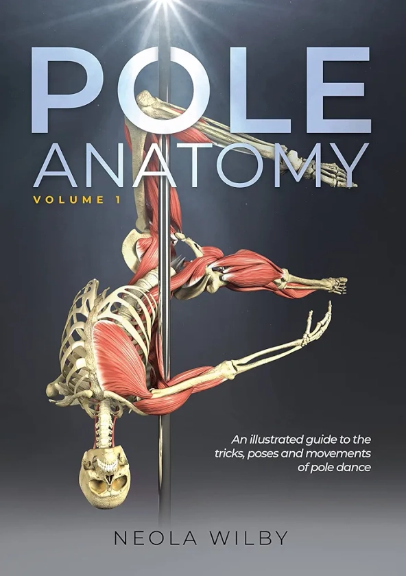 Pole Anatomy: Volume 1