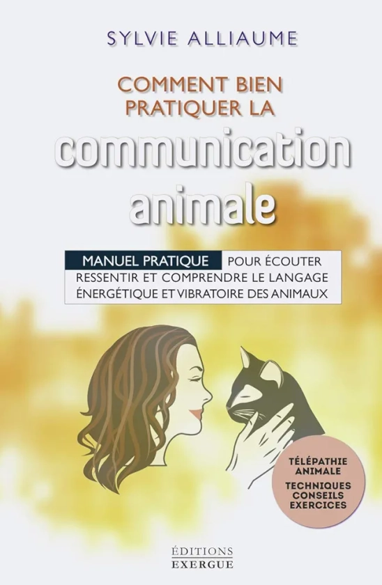 Communication animale - Comment bien la pratiquer