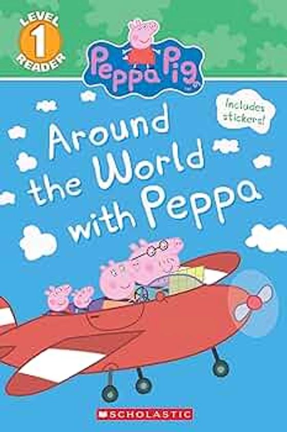 Around the World with Peppa (Peppa Pig: Scholastic Reader, Level 1)