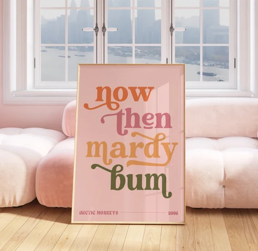 Mardy Bum Print, Arctic Monkeys, Text Wall Art, 200's Music, Popular Lyric Poster, Gift For Her, Fun Bar Art, Gallery Wall