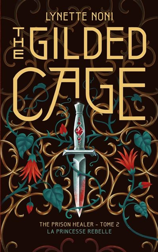 The Prison Healer - La princesse rebelle Tome 2 : The Prison Healer - tome 2 - The Gilded Cage