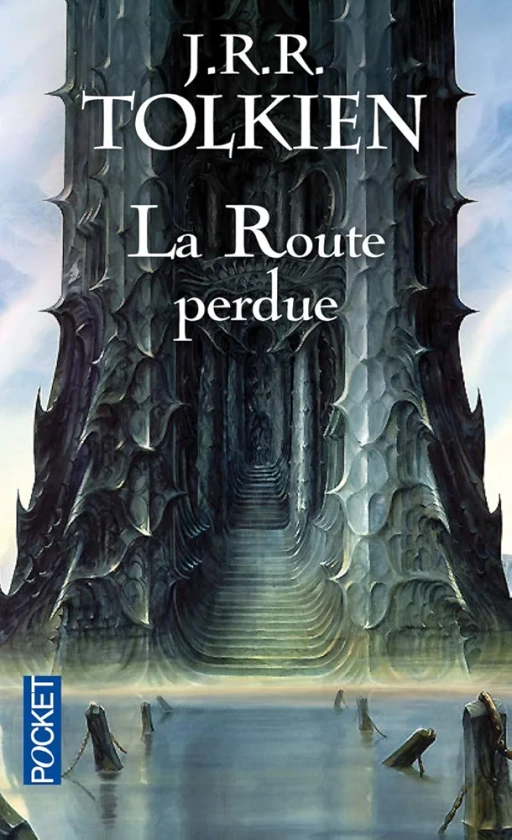 La route perdue et autres textes: Langues et légendes avant Le Seigneur des Anneaux (5)