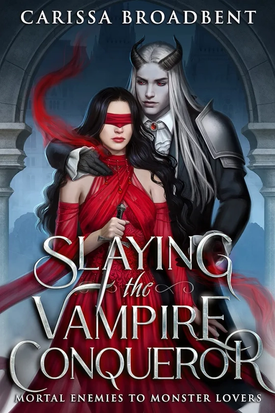 Slaying the Vampire Conqueror (Mortal Enemies to Monster Lovers) eBook : Broadbent, Carissa: Amazon.com.au: Kindle Store