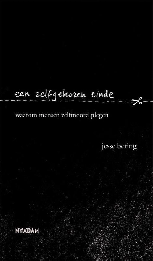 Een zelfgekozen einde, Jesse Bering | 9789046823750 | Boeken | bol