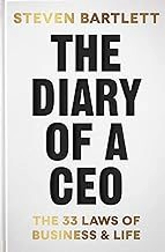 THE DIARY OF A CEO : THE 33 LAWS OF BUSINESS AND LIFE | STEVEN BARTLETT | Casa del Libro