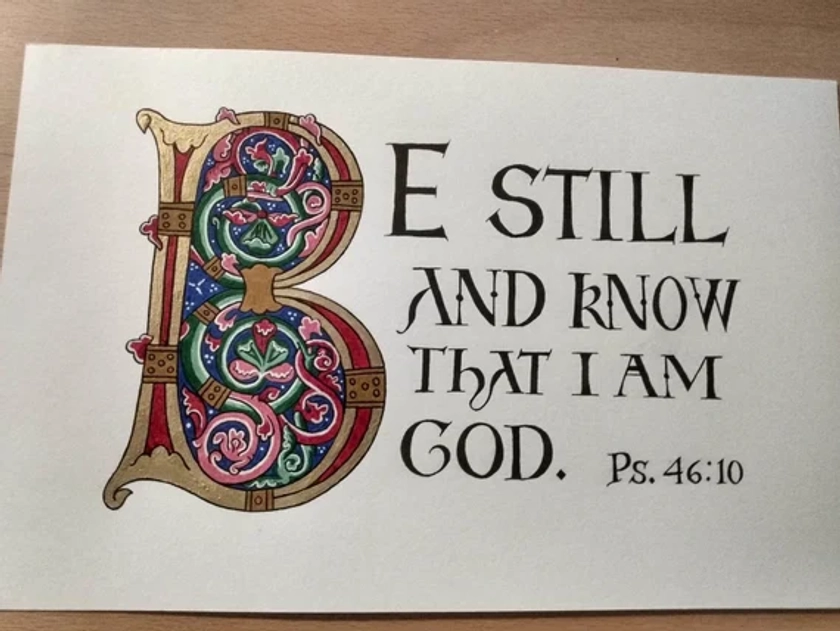 Illuminated Manuscript Bible Verse - "Be still and know that I am God." Psalm 46:10