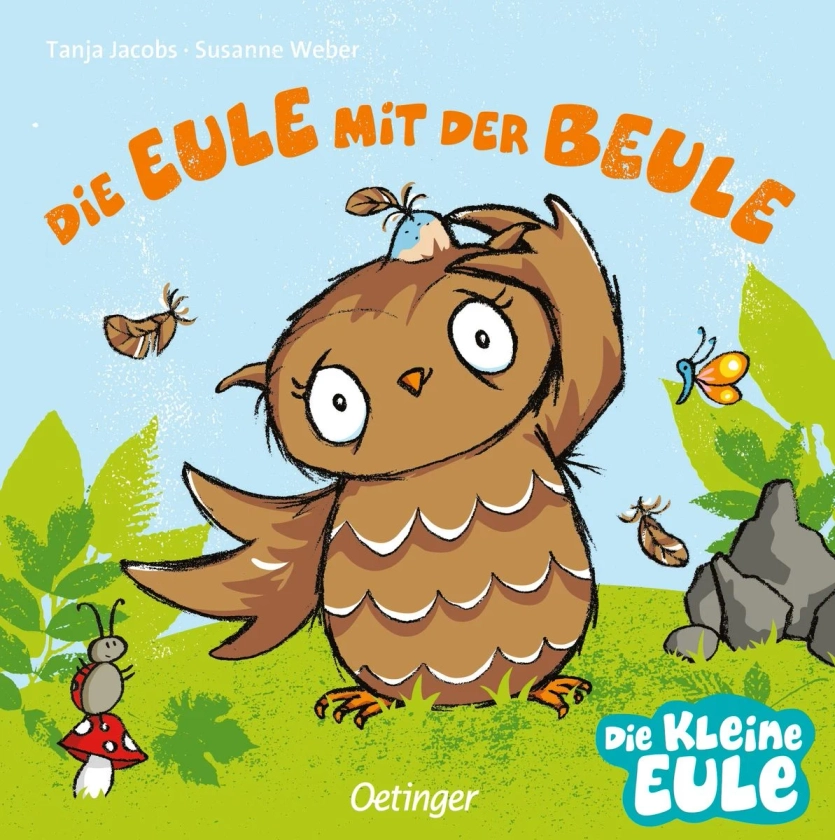 'Die Eule mit der Beule' von 'Susanne Weber' - Buch - '978-3-7891-6706-5'