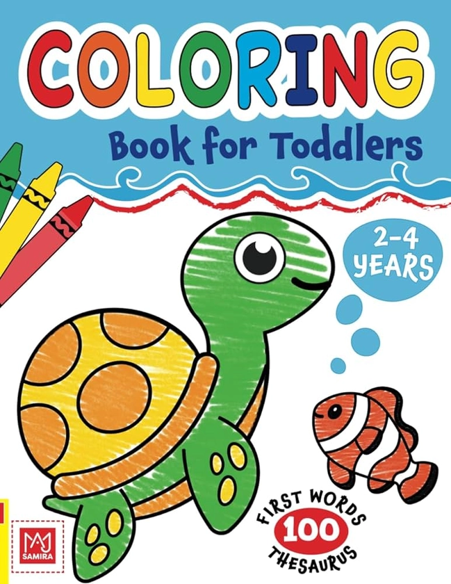 Coloring Book for Toddlers 2-4 years: Cute Animals and Simple Pictures To Learn and Color