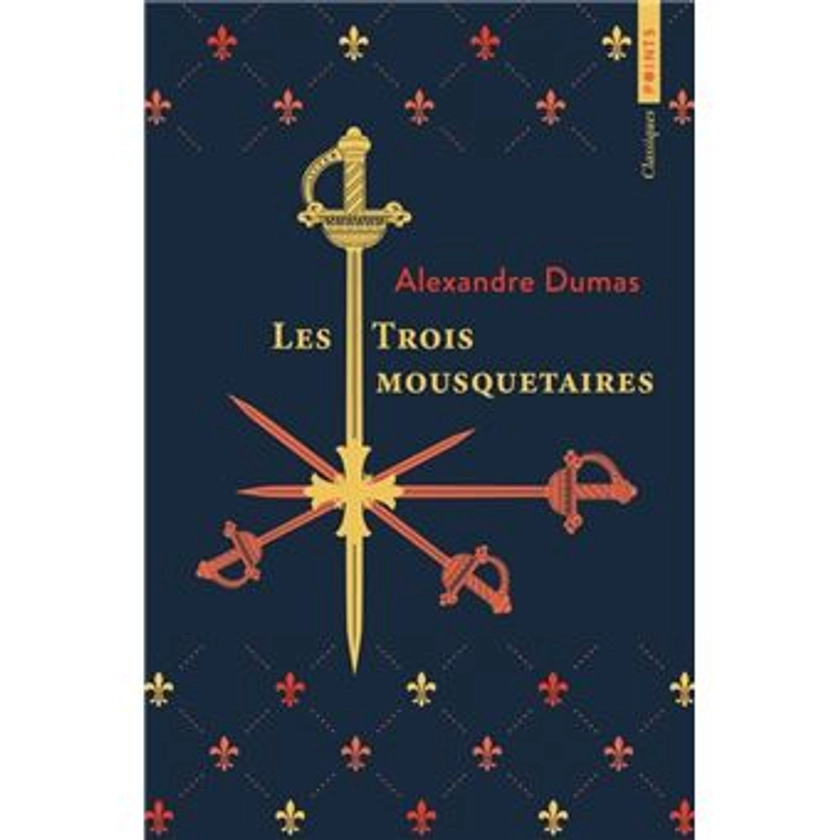 Les Trois Mousquetaires - Les Trois Mousquetaires - Alexandre Dumas Père - Poche - Achat Livre ou ebook | fnac