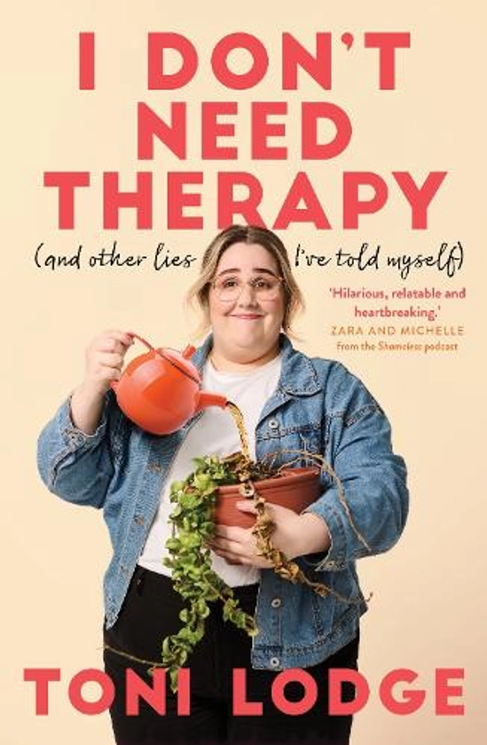 I Don't Need Therapy by Toni Lodge | Waterstones