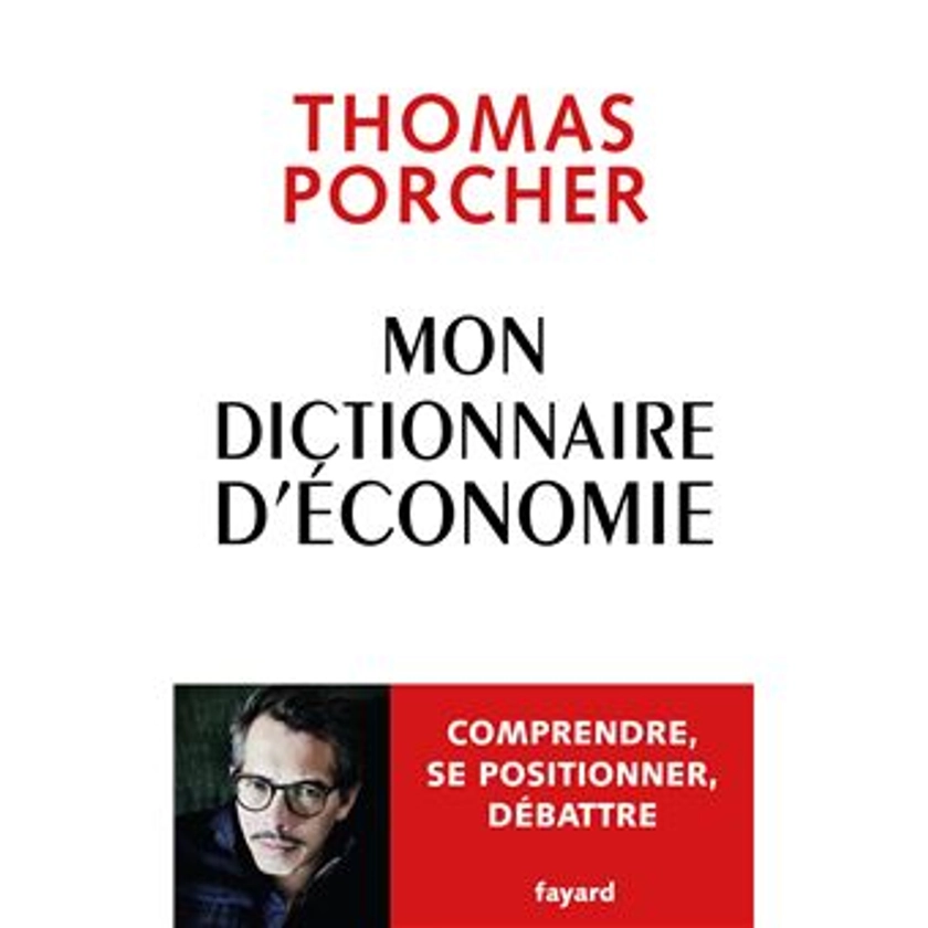 Mon Dictionnaire d'économie - broché - Thomas Porcher - Achat Livre ou ebook | fnac