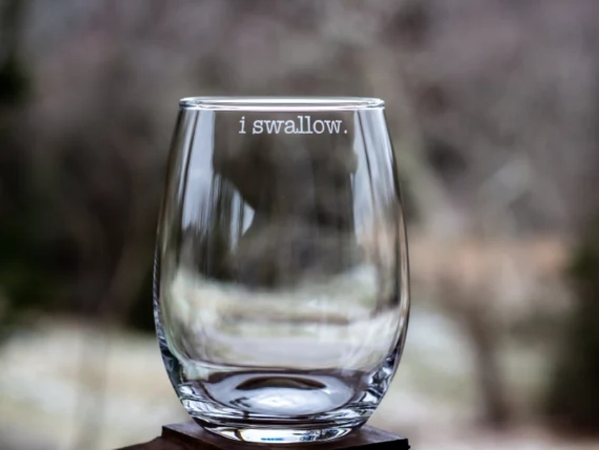 Subtle I Swallow Stemless Wine Glass / Wine Tasting / Funny Wine Glass / Funny Wine Glasses / Minimalist / Personalized Gifts