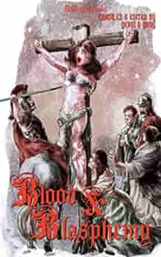 Blood and Blasphemy : Bradley, George Alan, Beauregard, Aron, Chapman, Clay McLeod: Amazon.com.be: Books