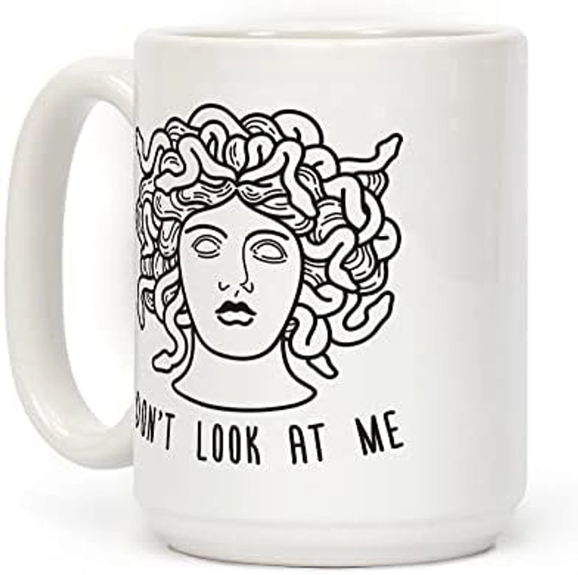 LookHUMAN Don't Look At Me Medusa White 15 Ounce Ceramic Coffee Mug