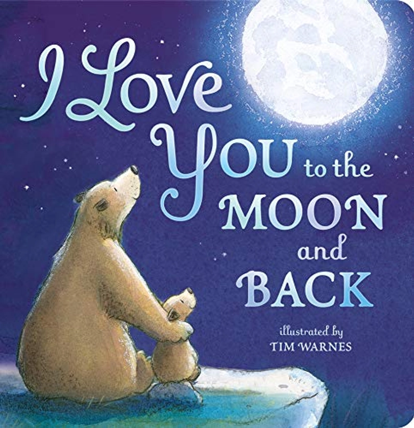 I Love You To The Moon And Back By Little Tiger Press | Used | 9781848690691 | World of Books