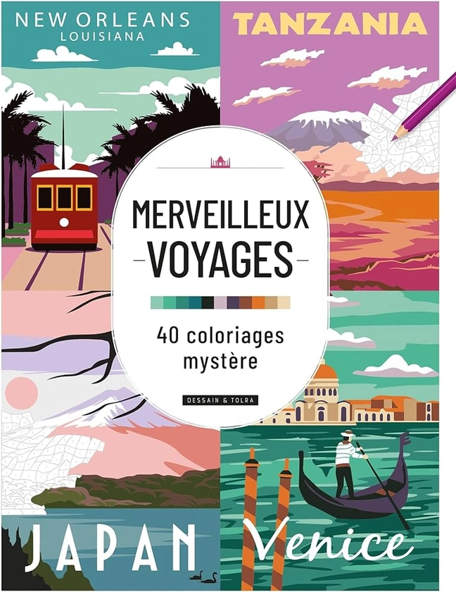 Merveilleux voyages - 40 coloriages mystère
