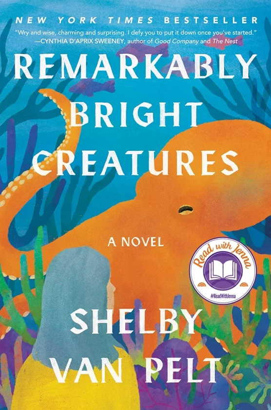 Remarkably Bright Creatures: A Novel