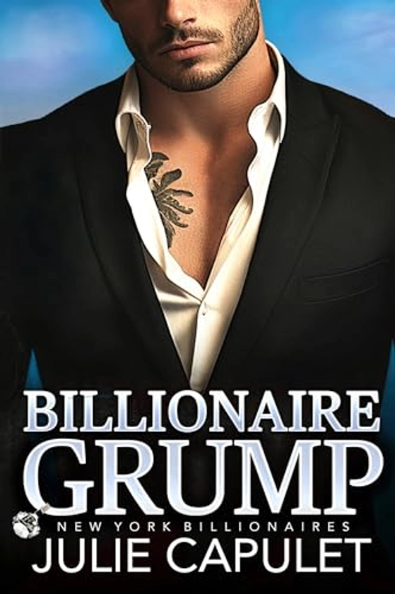 Billionaire Grump: A Billionaire Fake Date Romance (New York Billionaires Book 2)