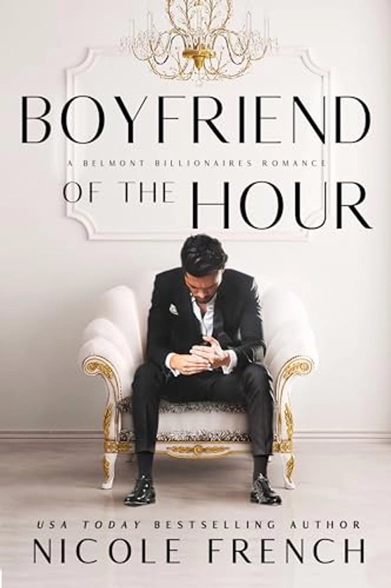 Boyfriend of the Hour: A Belmont Billionaires Romance