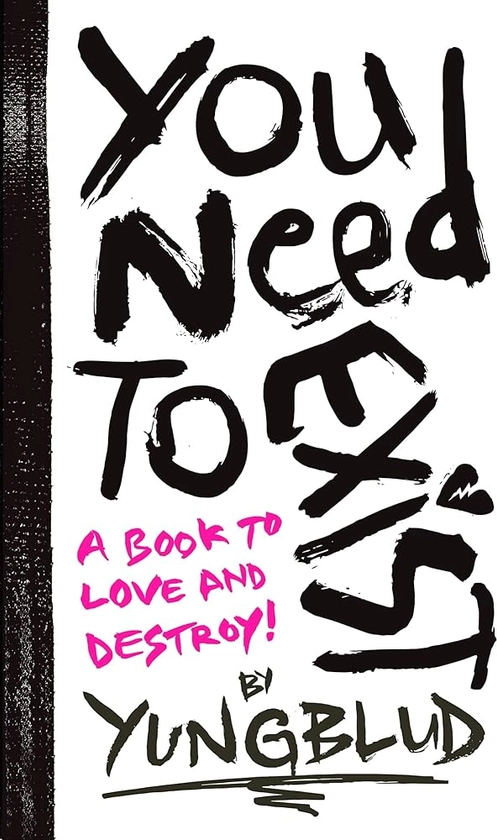 You Need To Exist: a book to love and destroy!: Amazon.co.uk: Yungblud: 9781529932065: Books