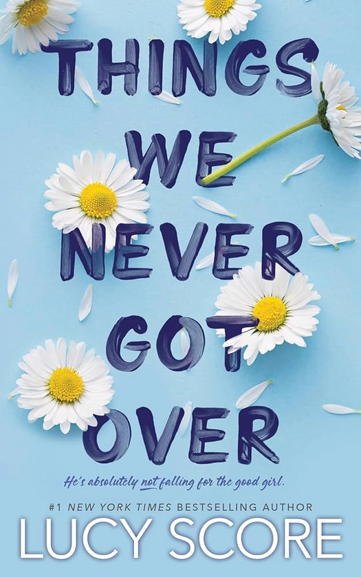 Amazon.com: Things We Never Got Over (Knockemout): 9781945631832: Score, Lucy: Books