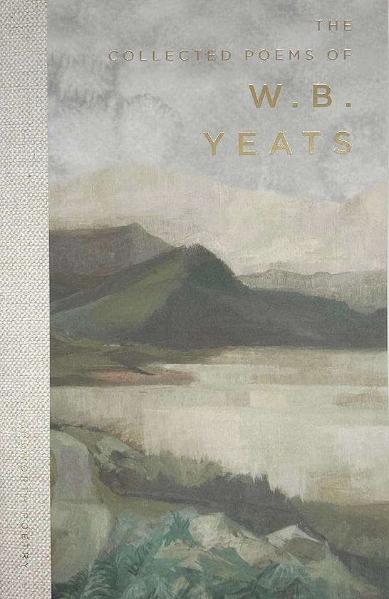 The Collected Poems of W.B. Yeats (Wordsworth Poetry Library): Amazon.co.uk: Yeats, W.B., Watts M.A. Ph.D., Professor Cedric: 9781853264542: Books