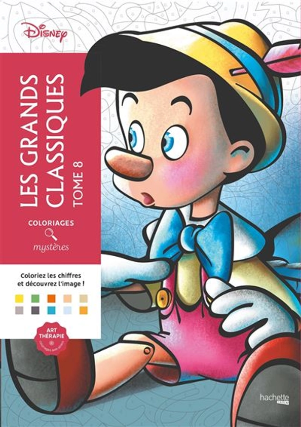 Les Grands Classiques Disney - Coloriez les chiffres et découvrez l'image ! Tome 8 : Coloriages mystères Disney - Les Grands classiques Tome 8