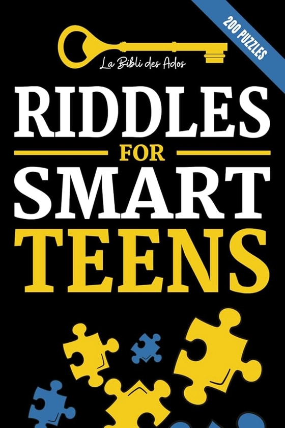 Riddles for Smart Teens: 200 Puzzles, investigations and logic games to solve (+solutions) | For teenagers 12 years and older (Books for Smart Teens) : des Ados, La Bibli: Amazon.co.uk: Books