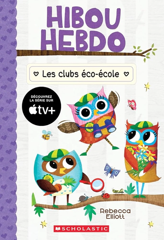Hibou Hebdo: N° 18 - Les Clubs Éco-École (Owl Diaries) (French Edition)
