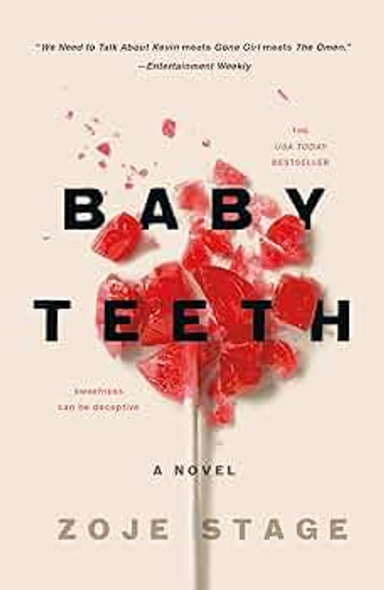 Baby Teeth: A Novel