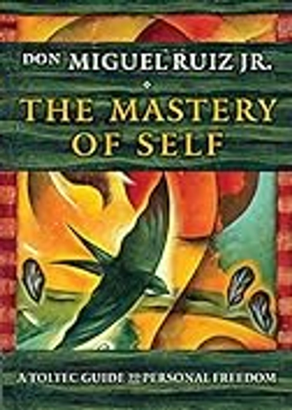 The Mastery of Self: A Toltec Guide to Personal Freedom (Toltec Mastery Series) - Kindle edition by Ruiz Jr, don Miguel. Religion & Spirituality Kindle eBooks @ Amazon.com.