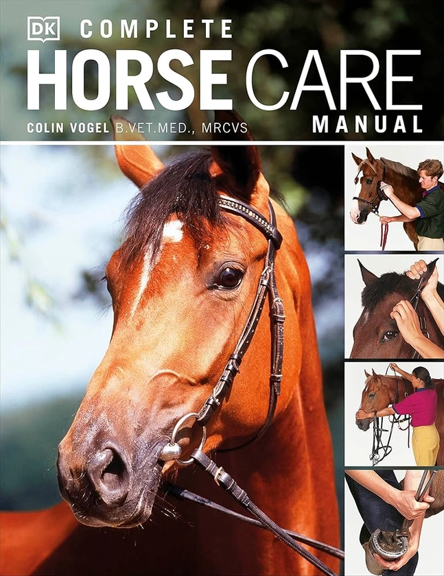 Complete Horse Care Manual (DK Practical Pet Guides)